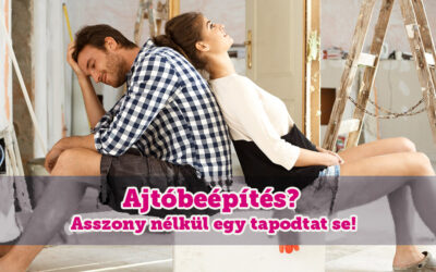 Ajtóbeépítés? Asszony nélkül egy tapodtat se!